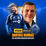 Bartosz Barnas, szef skautingu Vancouver Whitecaps, w wywiadzie dla Weszło! o MLS i zawodnikach.