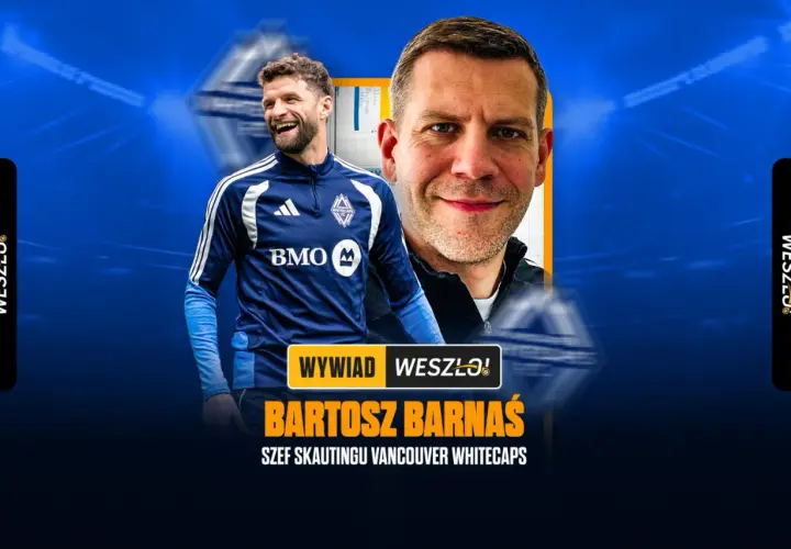 Bartosz Barnas, szef skautingu Vancouver Whitecaps, w wywiadzie dla Weszło! o MLS i zawodnikach.