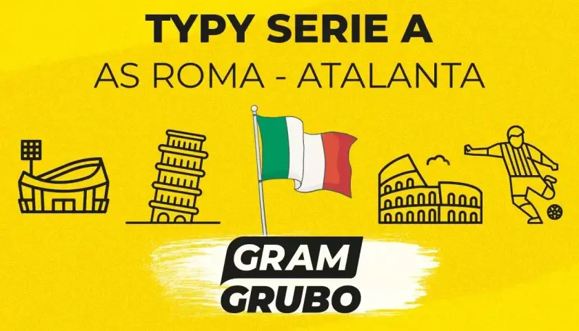 Typy Serie A: AS Roma – Atalanta. Ikony włoskich zabytków i piłkarz.