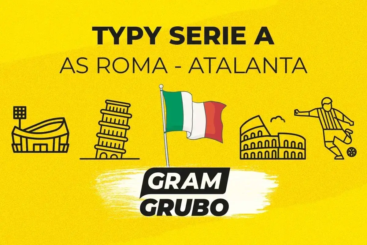 Typy Serie A: AS Roma – Atalanta. Ikony włoskich zabytków i piłkarz.