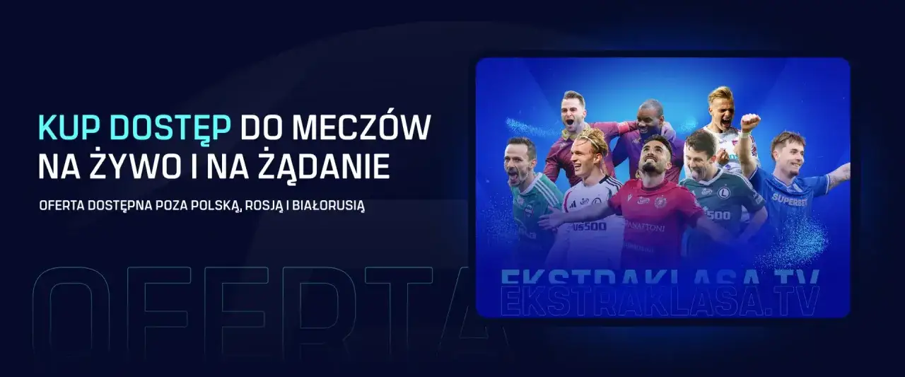 Kup dostęp do meczów na żywo i na żądanie. Sprawdź ekstraklasa tv cennik dla oferty poza Polską, Rosją i Białorusią.